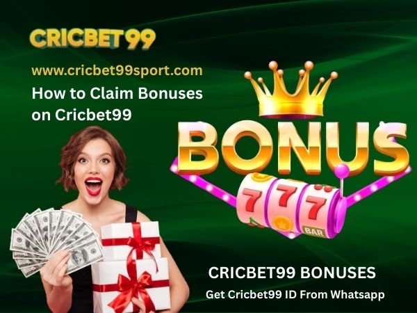 How to Claim Bonuses on Cricbet99
