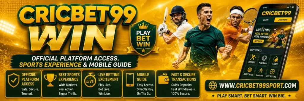 Cricbet99 Win – Official Platform Access, Sports Experience & Mobile Guide.